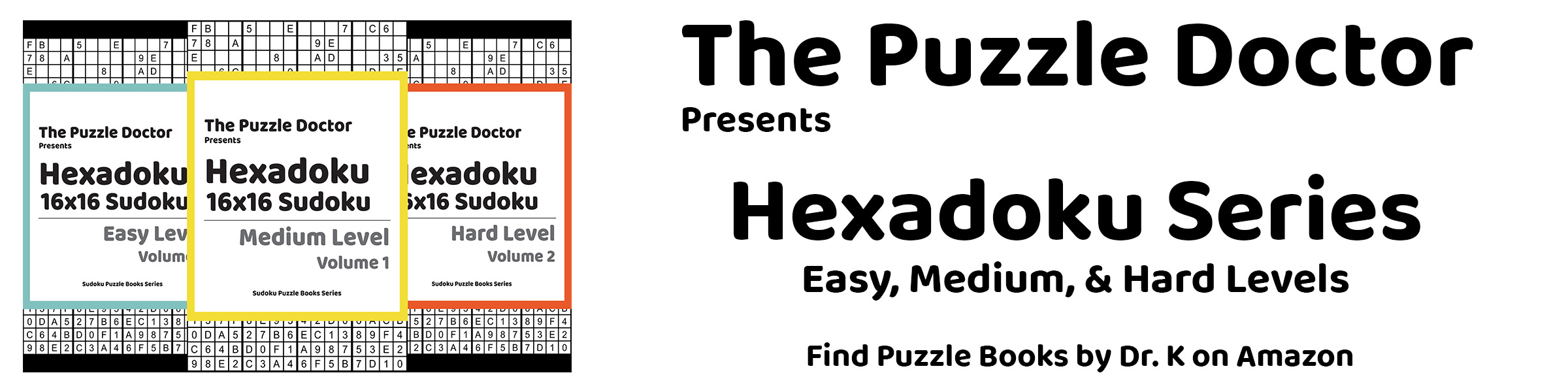 The Puzzle Doctor Presents Hexadoku